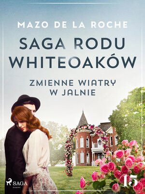 cover image of Saga rodu Whiteoaków 15--Zmienne wiatry w Jalnie